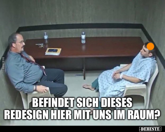 Befindet sich dieses Redesign hier mit uns im Raum?.. - Lustige Bilder | DEBESTE.de