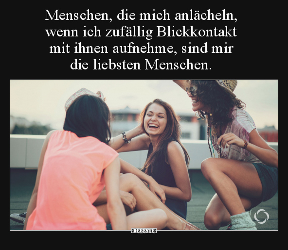 Menschen, die mich anlächeln, wenn ich zufällig.. - Lustige Bilder | DEBESTE.de