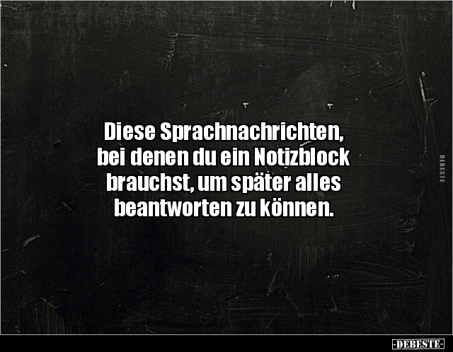 Diese Sprachnachrichten, bei denen du ein Notizblock.. - Lustige Bilder | DEBESTE.de