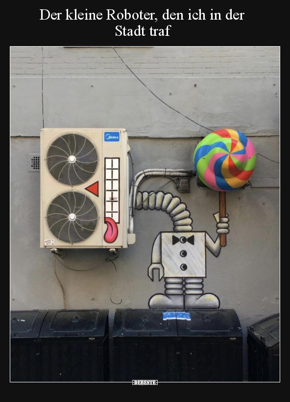 Der kleine Roboter, den ich in der Stadt traf.. - Lustige Bilder | DEBESTE.de
