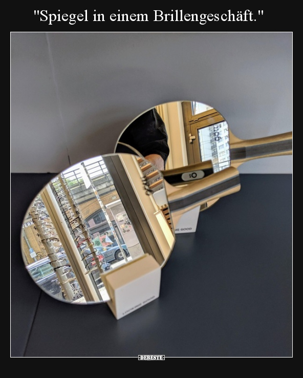 "Spiegel in einem Brillengeschäft.".. - Lustige Bilder | DEBESTE.de