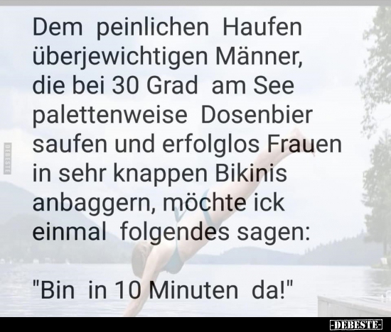 Dem peinlichen Haufen überjewichtigen Männer, die bei 30.. - Lustige Bilder | DEBESTE.de