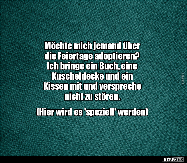 Möchte mich jemand über die Feiertage adoptieren?.. - Lustige Bilder | DEBESTE.de