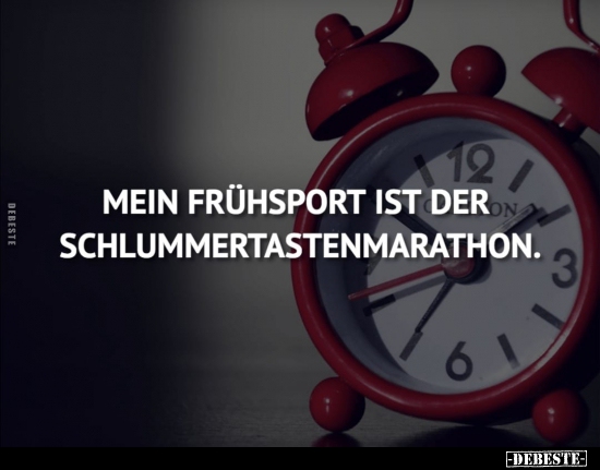 Mein Frühsport ist der Schlummertastenmarathon... - Lustige Bilder | DEBESTE.de