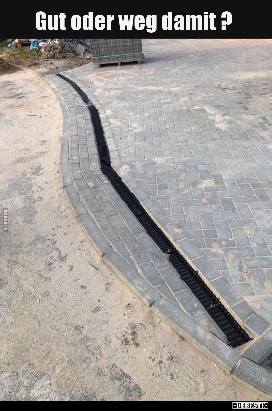 Gut oder weg damit ?