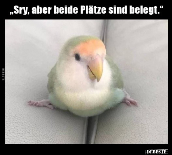 "Sry, aber beide Plätze sind belegt."