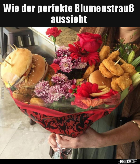Wie der perfekte Blumenstrauß aussieht.. - Lustige Bilder | DEBESTE.de