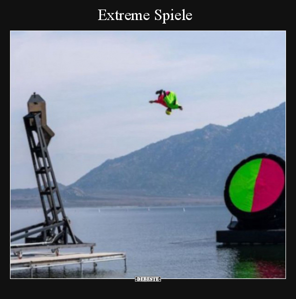 Extreme Spiele.. - Lustige Bilder | DEBESTE.de