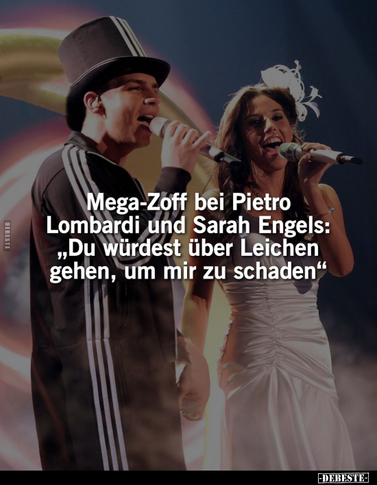 Mega-Zoff bei Pietro Lombardi und Sarah Engels.. - Lustige Bilder | DEBESTE.de