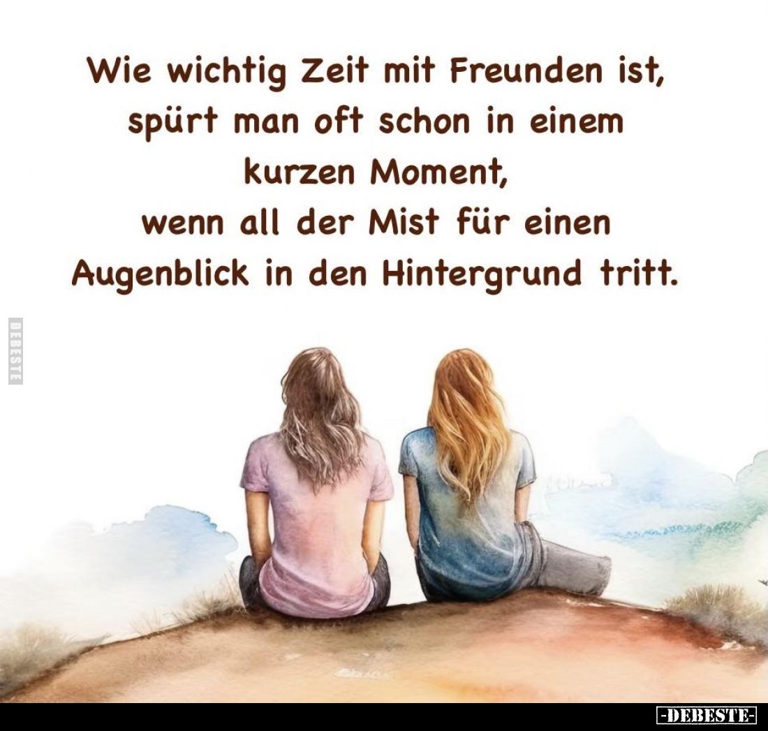 Wie wichtig Zeit mit Freunden ist, spürt man oft schon in einem kurzen Moment, wenn all der Mist für einen Augenblick in den ...