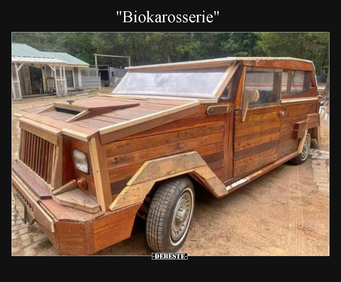 "Biokarosserie".. - Lustige Bilder | DEBESTE.de