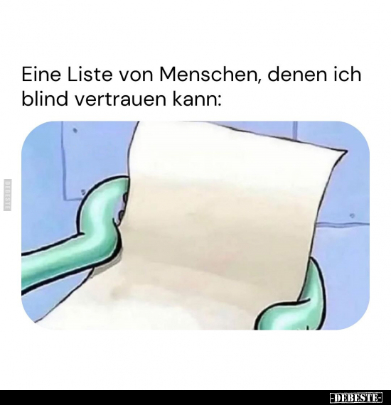 Eine Liste von Menschen, denen ich.. - Lustige Bilder | DEBESTE.de