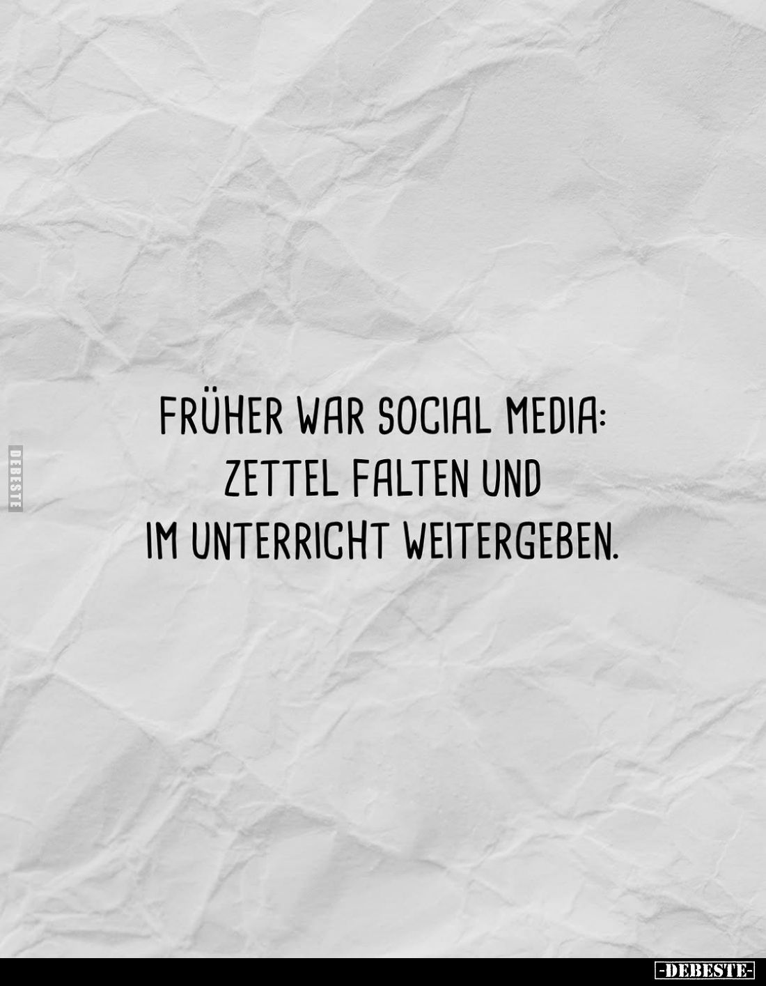 Früher war Social Media:
Zettel falten und im Unterricht weitergeben.
