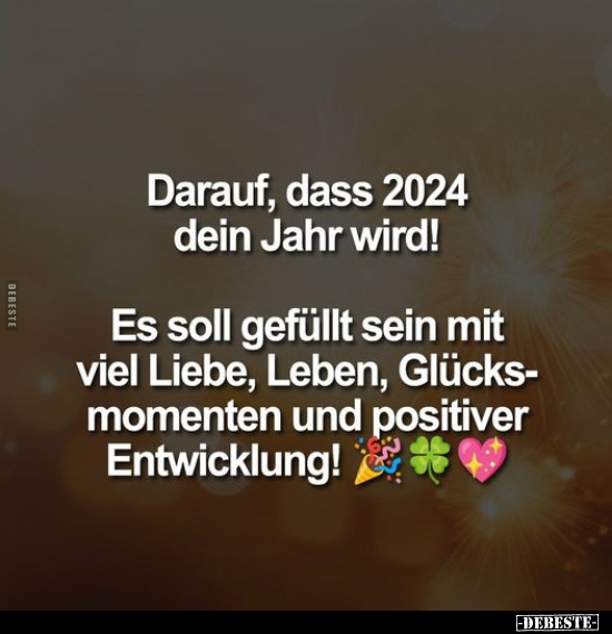 Darauf, dass 2024 dein Jahr wird!.. - Lustige Bilder | DEBESTE.de