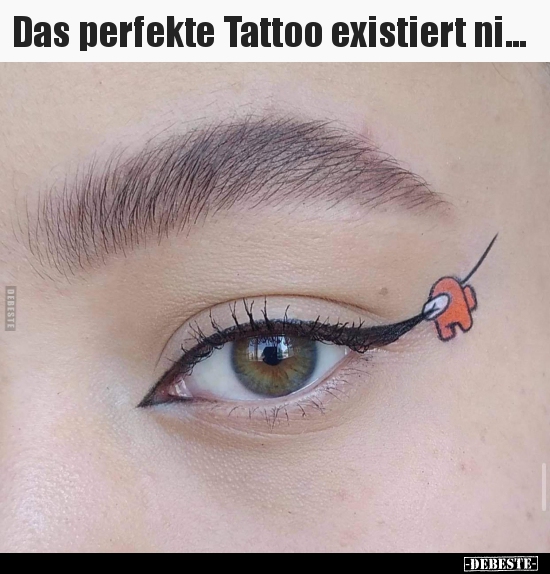 Das perfekte Tattoo existiert ni... - Lustige Bilder | DEBESTE.de