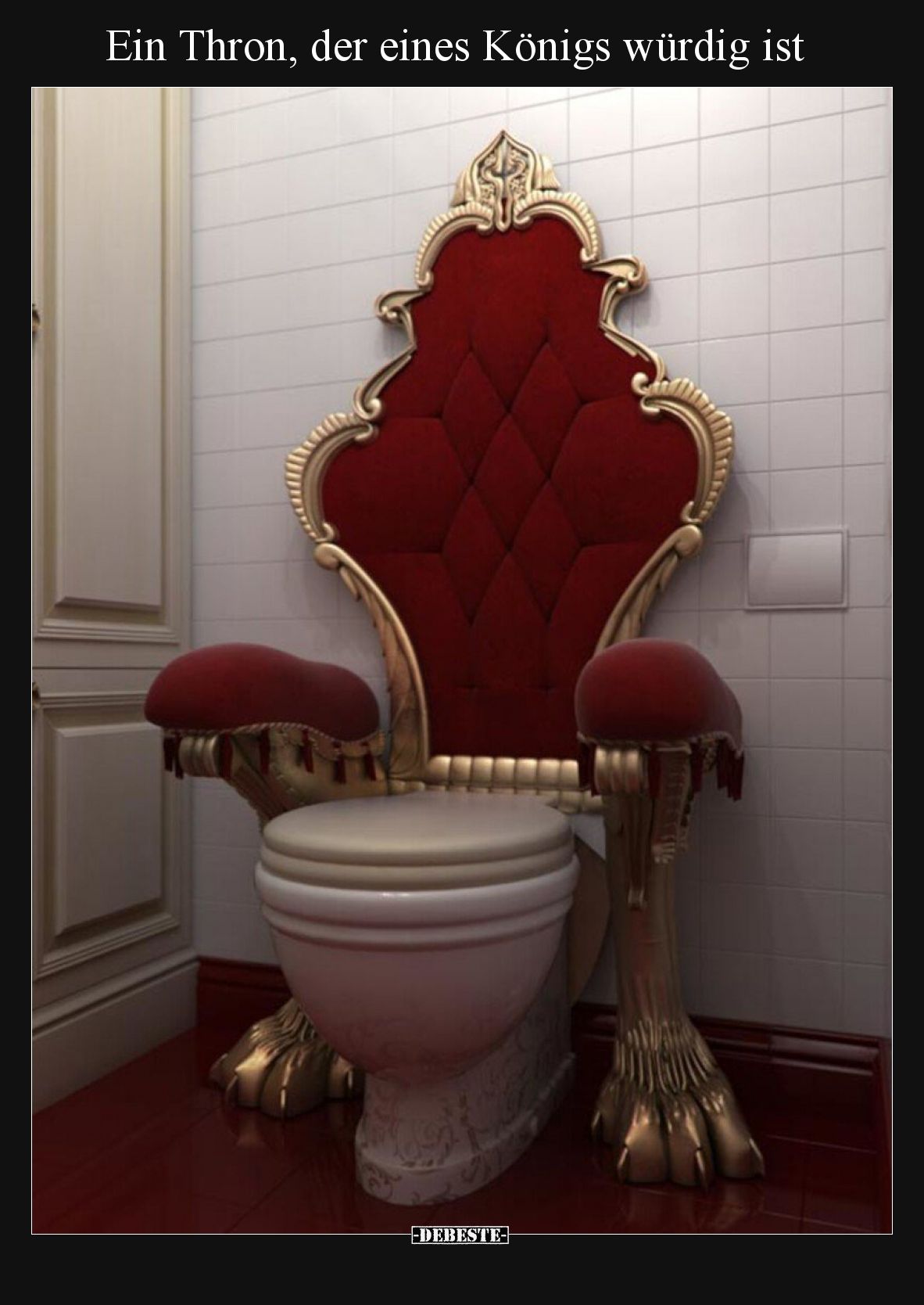 Ein Thron, der eines Königs würdig ist