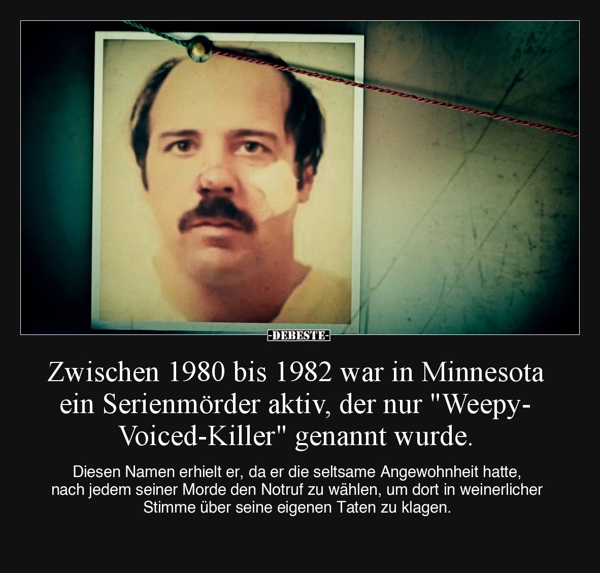Zwischen 1980 bis 1982 war in Minnesota ein Serienmörder aktiv, der nur "Weepy-Voiced-Killer" genannt wurde.
Diese...
