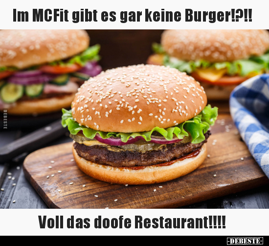 Im MCFit gibt es gar keine Burger!?!!.. - Lustige Bilder | DEBESTE.de