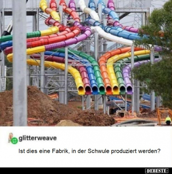 Ist dies eine Fabrik, in der Schwule produziert werden?.. - Lustige Bilder | DEBESTE.de