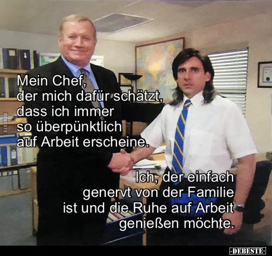 Mein Chef, der mich dafür schätzt, dass.. - Lustige Bilder | DEBESTE.de