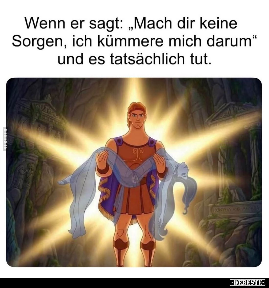 Wenn er sagt: "Mach dir keine Sorgen, ich kümmere mich darum" und es tatsächlich tut.