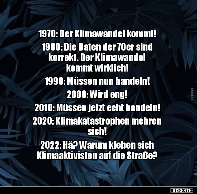 1970: Der Klimawandel kommt! 1980: Die Daten der 70er sind.. - Lustige Bilder | DEBESTE.de