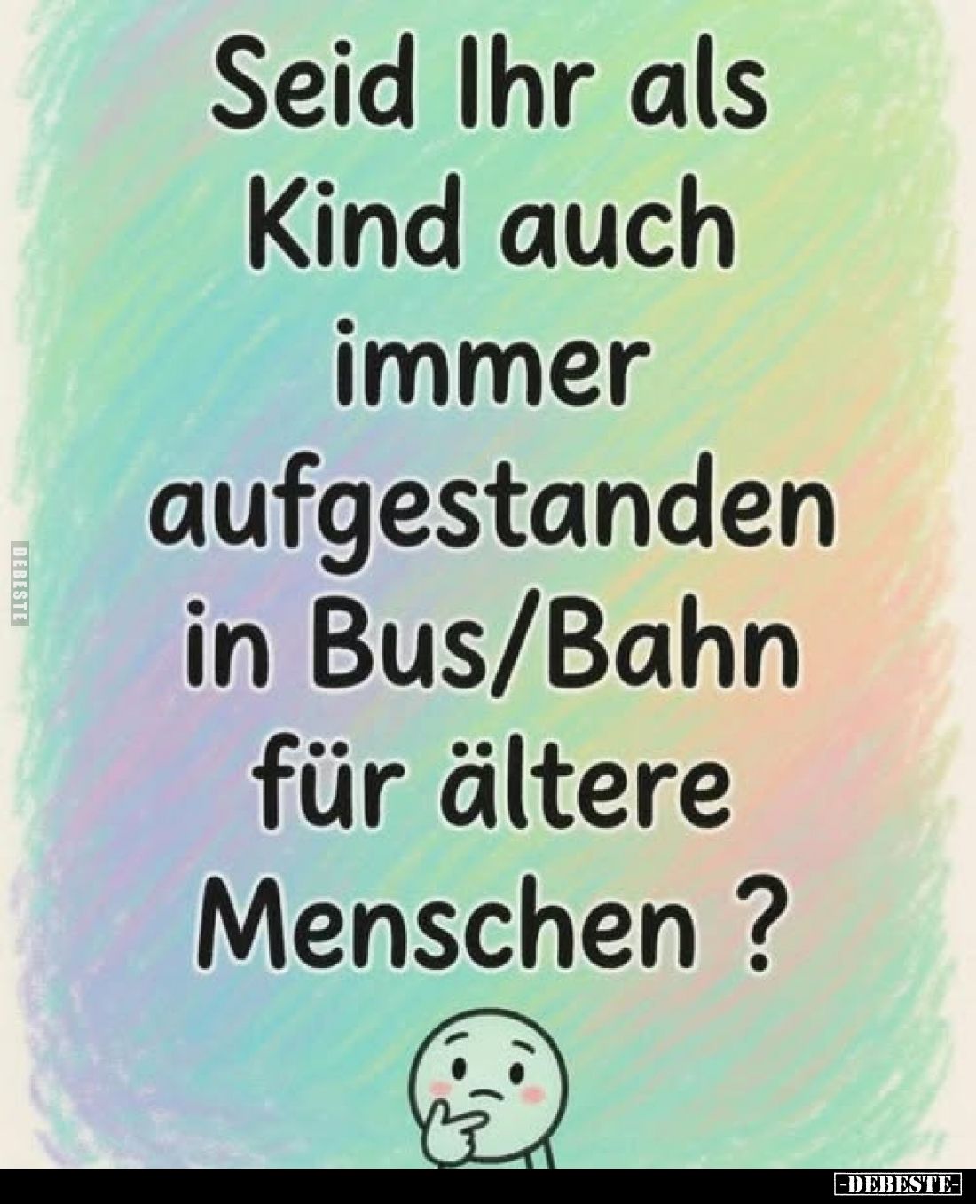 Seid Ihr als Kind auch immer aufgestanden in Bus/Bahn für ältere Menschen?