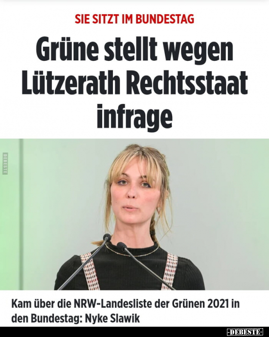 Grüne stellt wegen Lützerath Rechtsstaat infrage.. - Lustige Bilder | DEBESTE.de