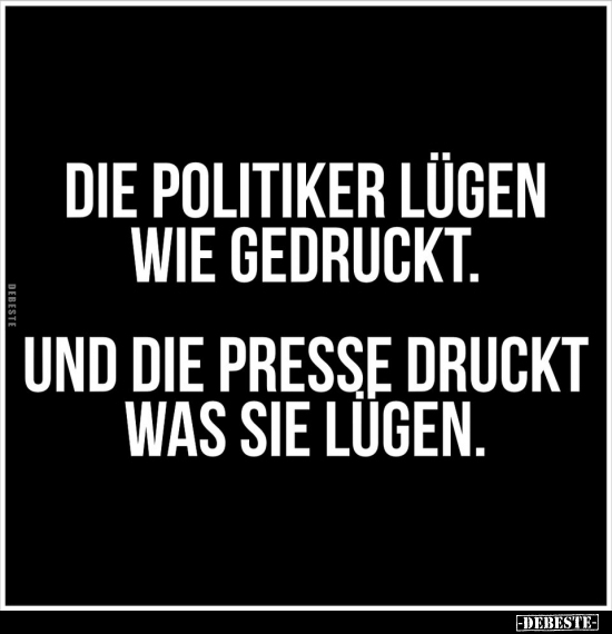 Die Politiker lügen wie gedruckt... - Lustige Bilder | DEBESTE.de