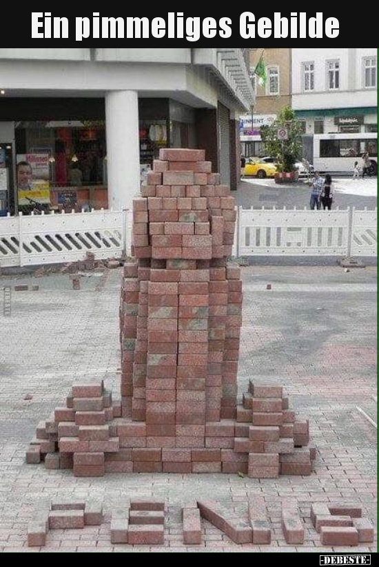 Ein pimmeliges Gebilde..