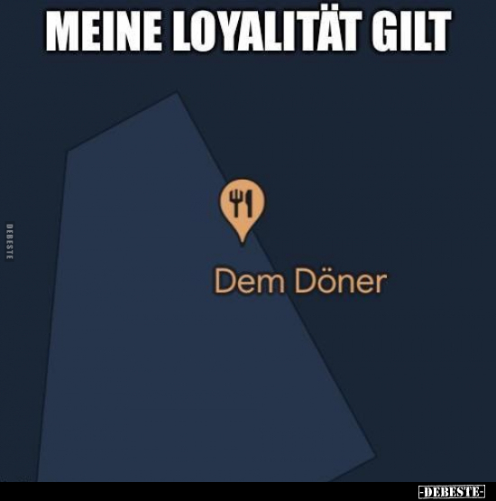 Meine Loyalität gilt.