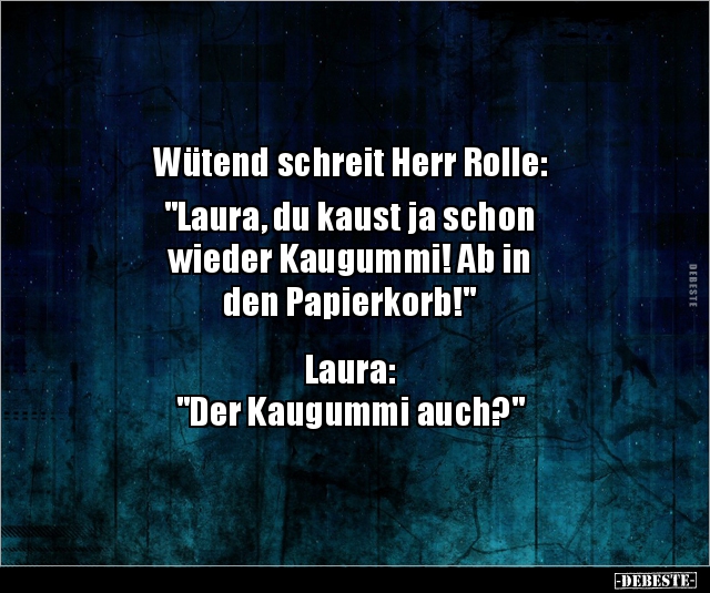 Wütend schreit Herr Rolle: "Laura, du kaust ja schon.." - Lustige Bilder | DEBESTE.de