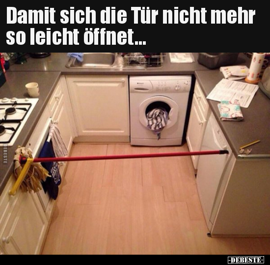 Damit sich die Tür nicht mehr so leicht öffnet...