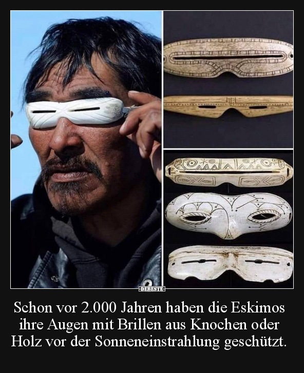 Schon vor 2.000 Jahren haben die Eskimos ihre Augen mit.. - Lustige Bilder | DEBESTE.de