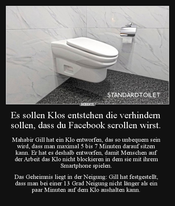 Es sollen Klos entstehen die verhindern sollen, dass du..