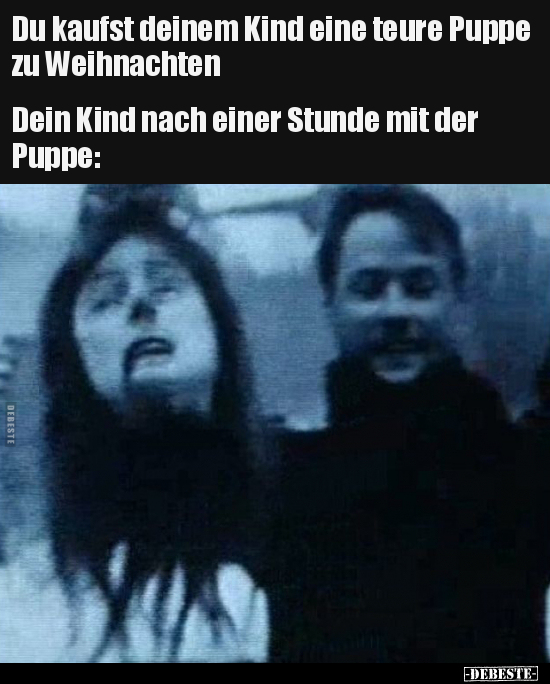 Du kaufst deinem Kind eine teure Puppe zu.. - Lustige Bilder | DEBESTE.de