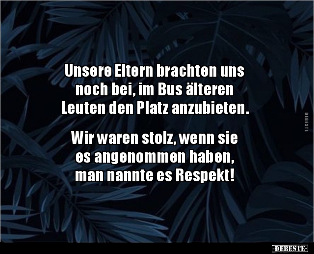Unsere Eltern brachten uns noch bei, im Bus älteren.. - Lustige Bilder | DEBESTE.de