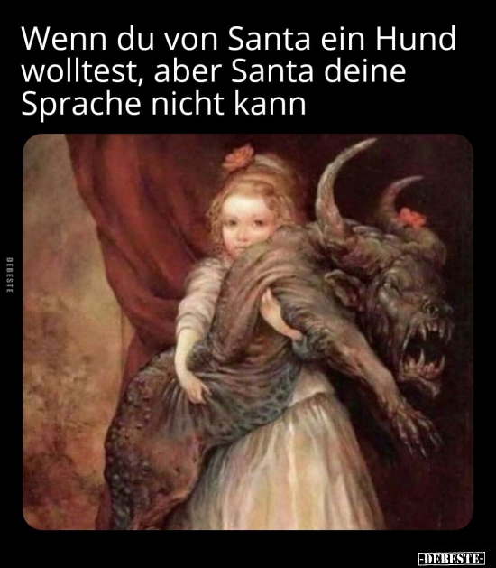 Wenn du von Santa ein Hund wolltest, aber Santa deine.. - Lustige Bilder | DEBESTE.de