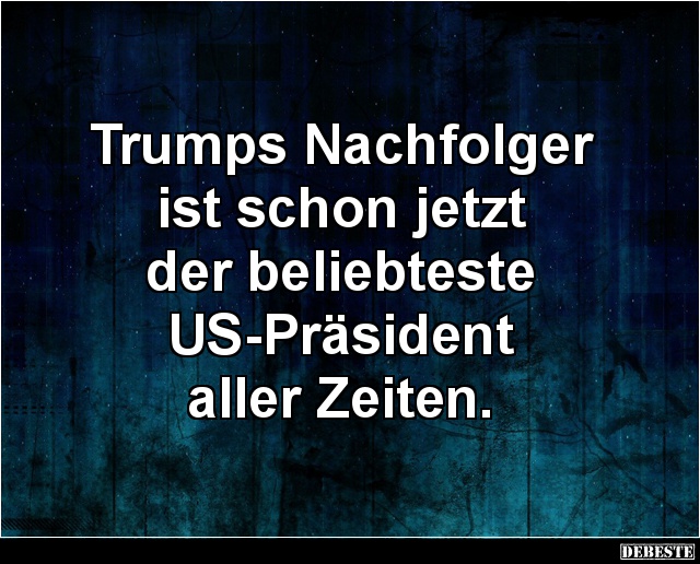Trumps Nachfolger ist schon jetzt.. - Lustige Bilder | DEBESTE.de