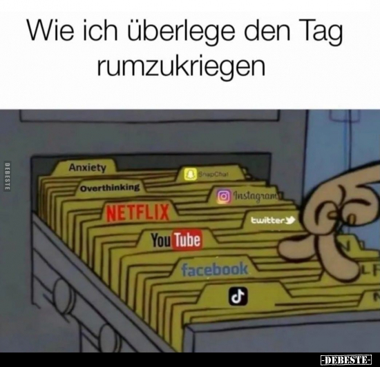 Wie ich überlege den Tag rumzukriegen