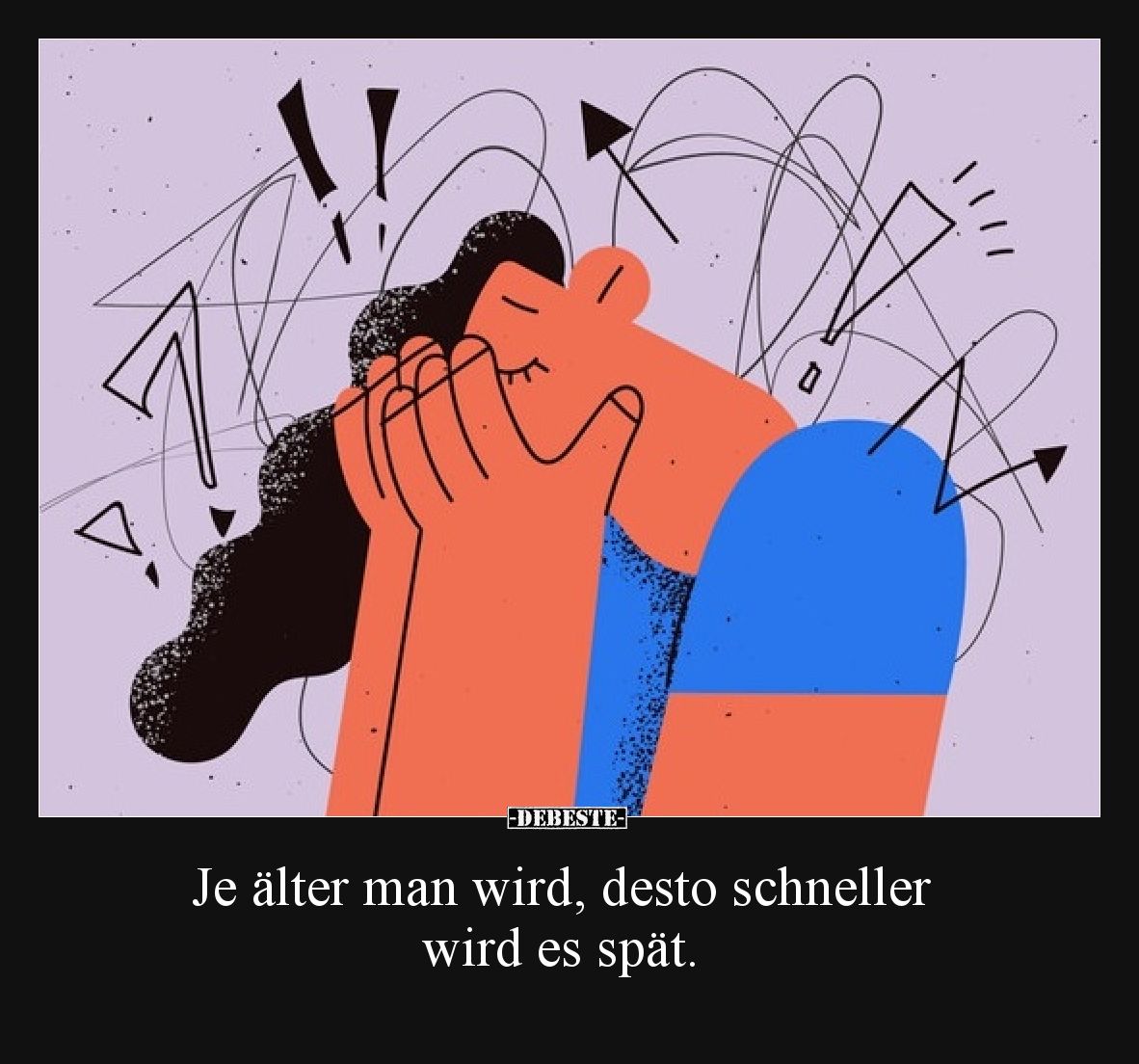 Je älter man wird, desto schneller wird es spät.