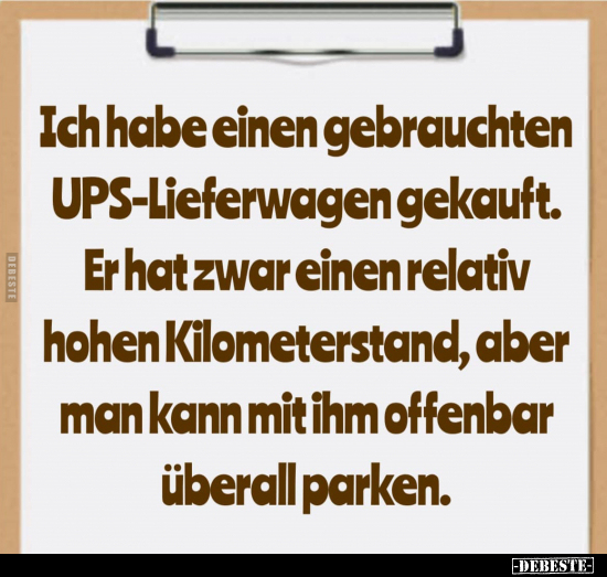 Ich habe einen gebrauchten UPS-Lieferwagen gekauft.. - Lustige Bilder | DEBESTE.de