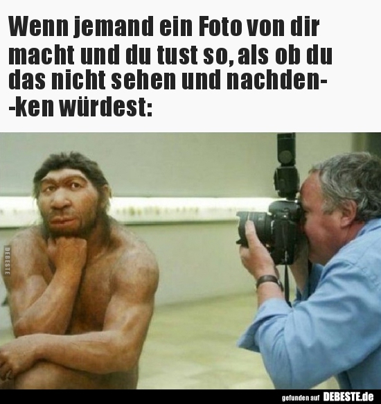 Wenn jemand ein Foto von dir macht und du tust so, als ob..