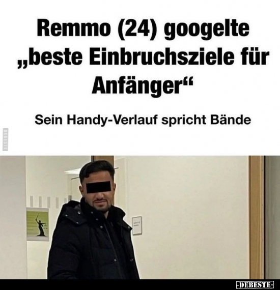 Remmo (24) googelte.. - Lustige Bilder | DEBESTE.de