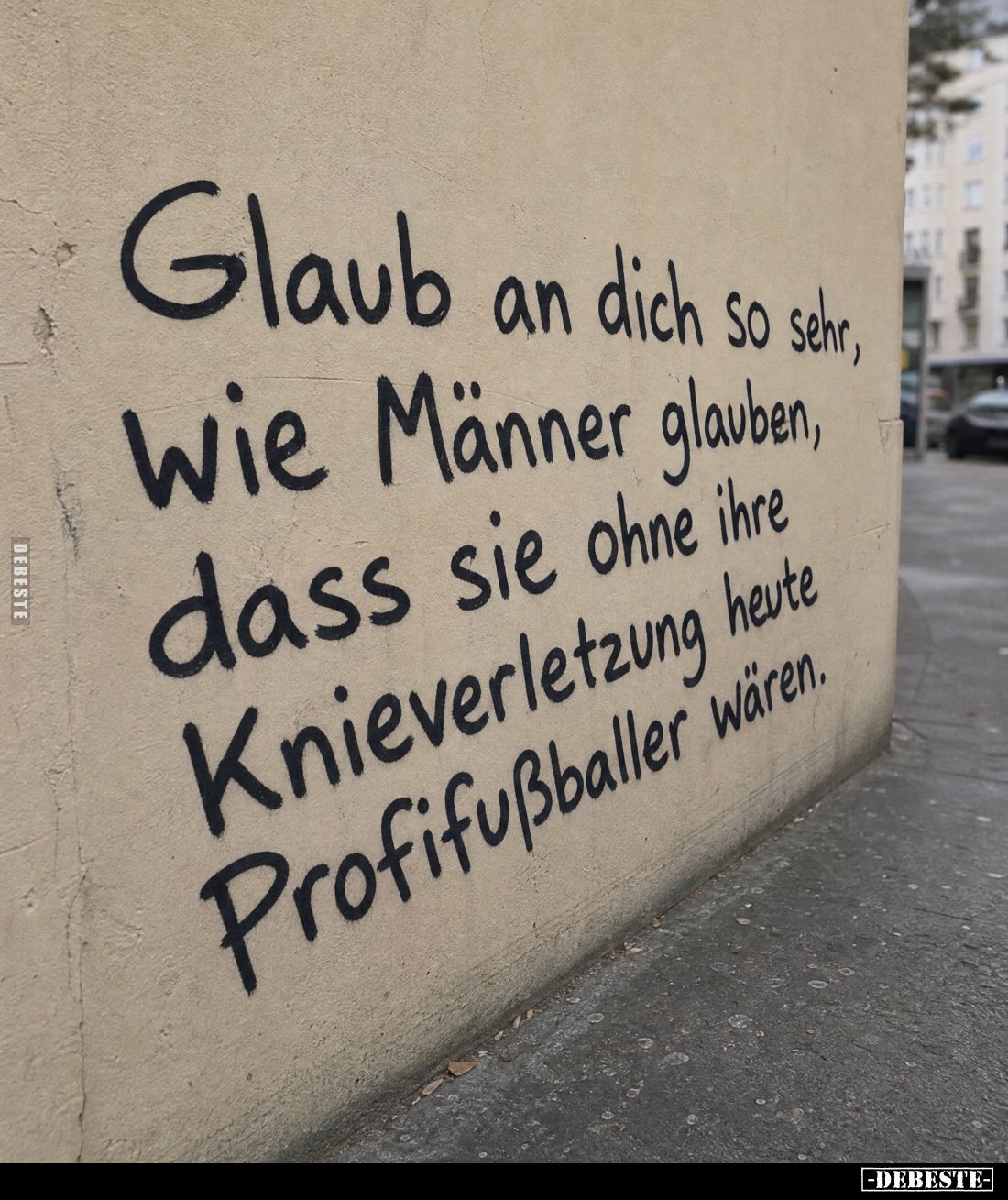 Glaub an dich so sehr, Wie Männer glauben, dass sie ohne ihre Knieverletzung heute Profifußballer wären.
