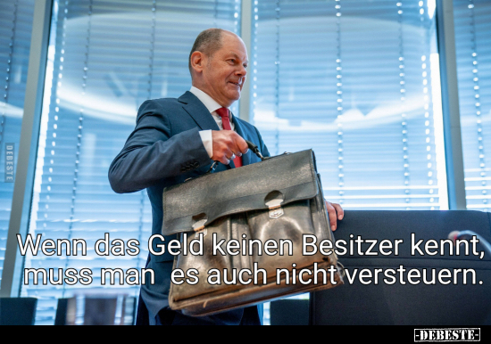 Wenn das Geld keinen Besitzer kennt, muss man es auch..