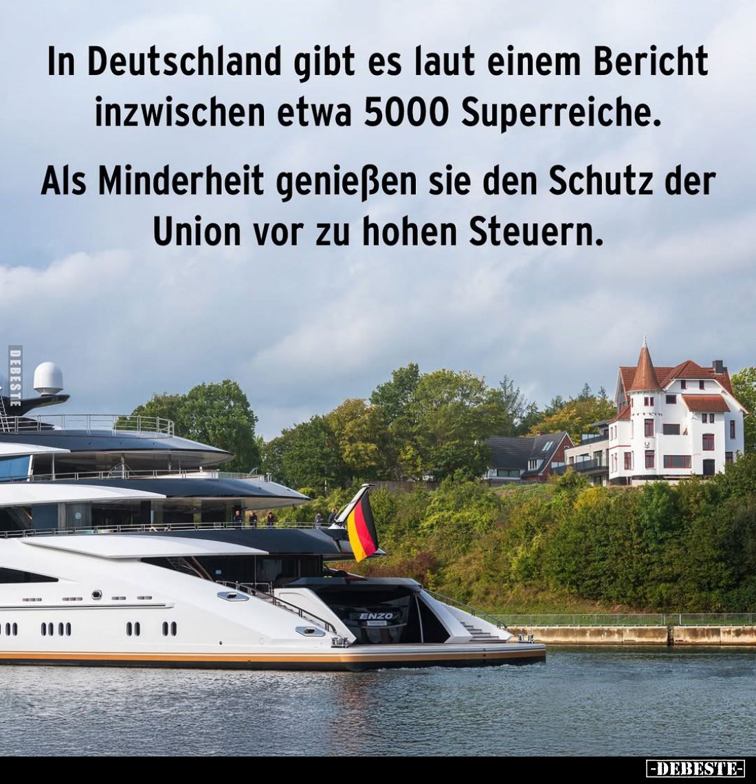 In Deutschland gibt es laut einem Bericht inzwischen etwa 5000 Superreiche.
Als Minderheit genießen sie den Schutz der Union...