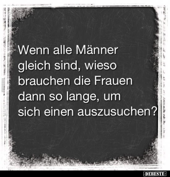 Wenn alle Männer gleich sind.. - Lustige Bilder | DEBESTE.de