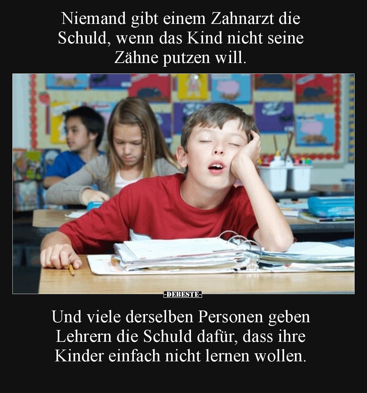 Niemand gibt einem Zahnarzt die Schuld, wenn das Kind nicht.. - Lustige Bilder | DEBESTE.de