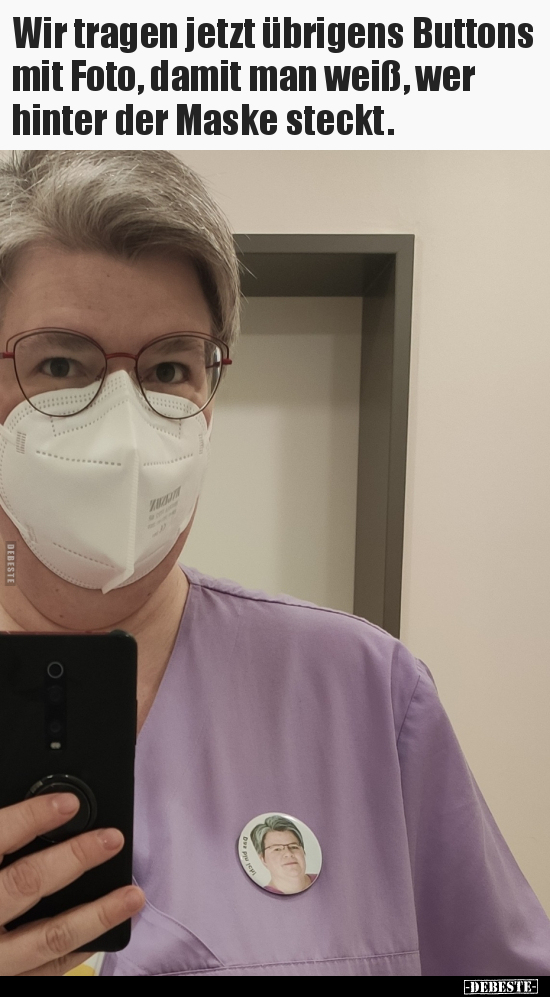 Wir tragen jetzt übrigens Buttons mit Foto, damit man weiß..